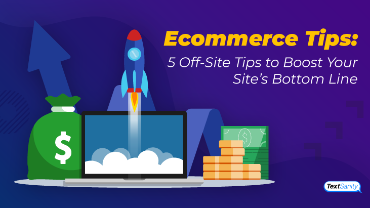 Featured image for your site's bottom line with these 5 off-site ecommerce tips.