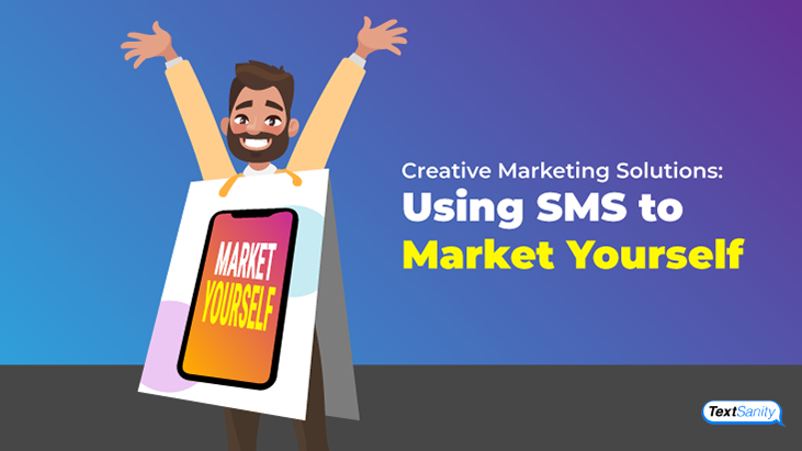 Featured image for creative marketing solutions using sms to market yourself.