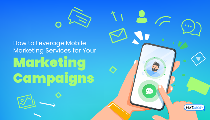 Featured image for leveraging mobile marketing services for your marketing campaigns.