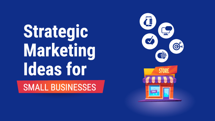 Strategic Marketing Ideas: Tactics to Try
