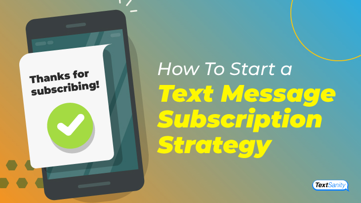Featured image for How To Start a Text Message Subscription Strategy