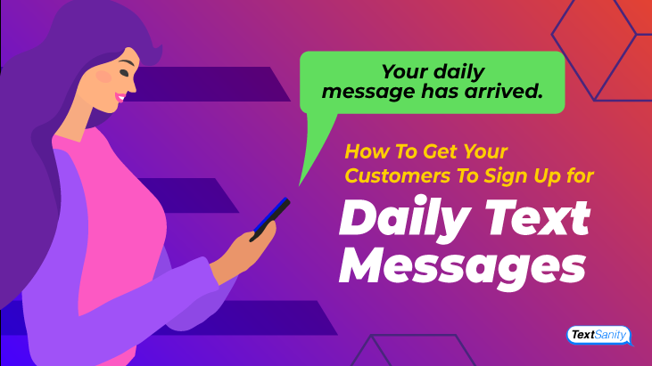 Featured image for How To Get Your Customers To Sign Up for Daily Text Messages