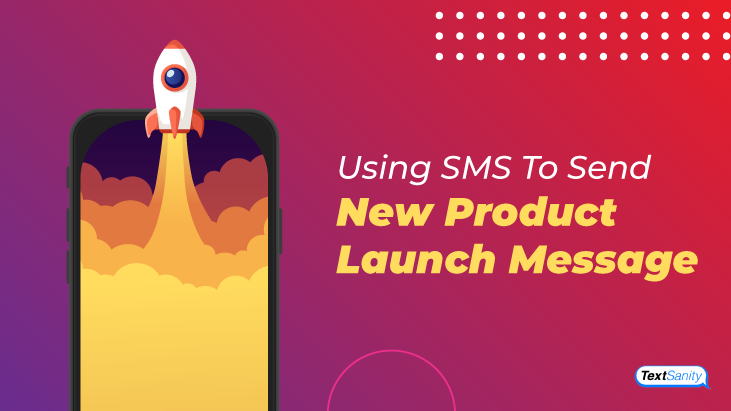 Featured image for Using SMS To Send New Product Launch Message