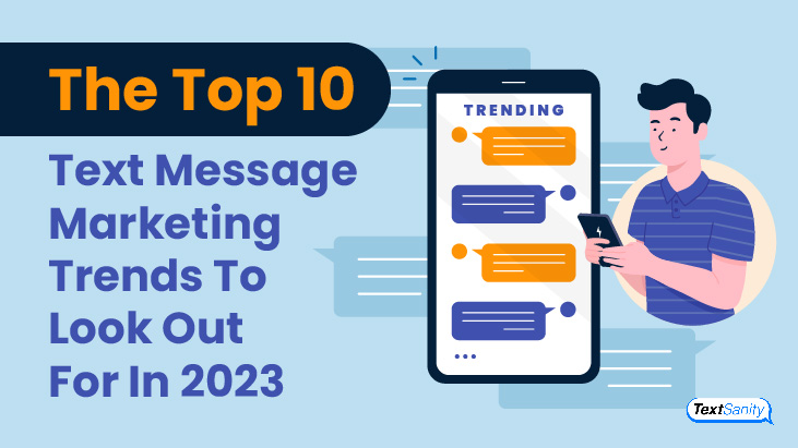Featured image for The Top 10 Text Message Marketing Trends To Look Out For [2023]